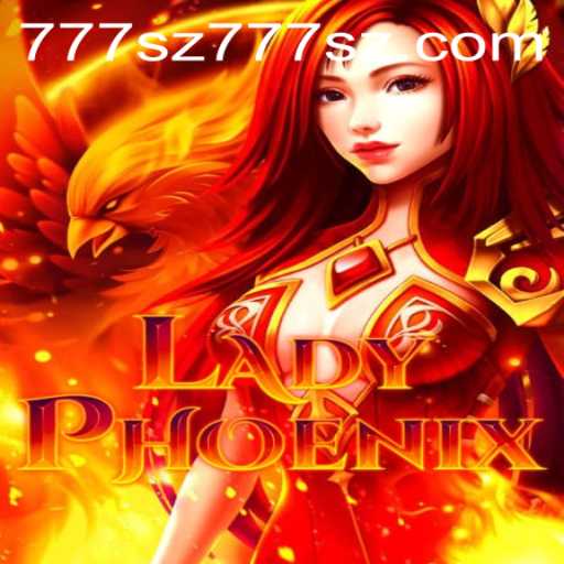 Discover the Enchanting World of LadyPhoenix 777sz