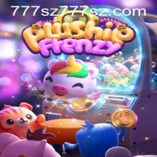 Discovering the World of PlushieFrenzy: An Exciting Game Experience with 777sz