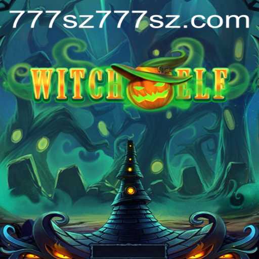 Unveiling the Mystical World of WitchElf and the Enigmatic 777sz